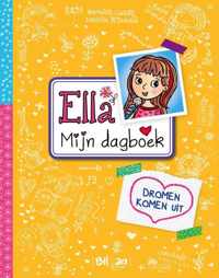 Ella - Mijn dagboek 5 -   Dromen komen uit