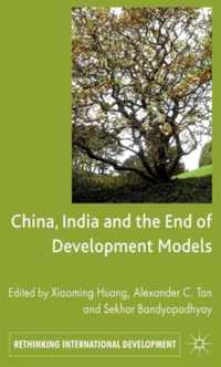 China, India and the End of Development Models Indian Edition