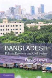 Bangladesh: Politics, Economy And Civil Society