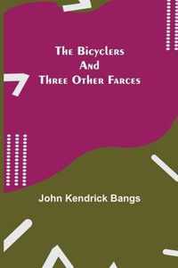 The Bicyclers and Three Other Farces