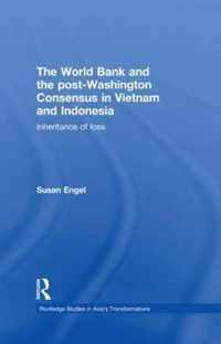 The World Bank and the Post-Washington Consensus in Vietnam and Indonesia