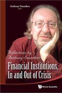 Financial Institutions, In And Out Of Crisis