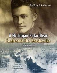 A Michigan Polar Bear Confronts the Bolsheviks