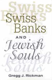 Swiss Banks and Jewish Souls