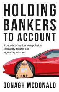 Holding bankers to account