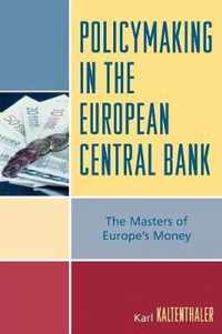 Policymaking in the European Central Bank