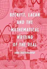 Beckett, Lacan and the Mathematical Writing of the Real