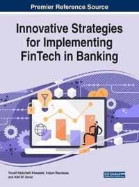 Innovative Strategies for Implementing FinTech in Banking