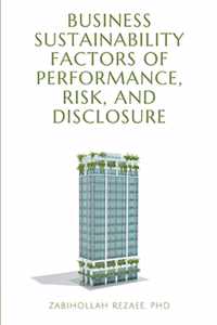 Business Sustainability Factors of Performance, Risk, and Disclosure