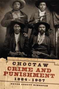 Choctaw Crime and Punishment, 1884-1907