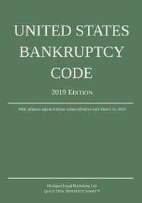 United States Bankruptcy Code; 2019 Edition