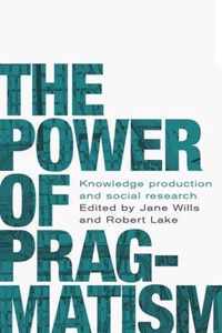 Power Of Pragmatism Knowledge Production