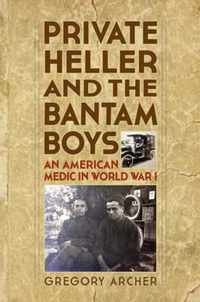 Private Heller and the Bantam Boys