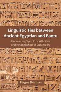 Linguistic Ties between Ancient Egyptian and Bantu