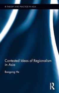 Contested Ideas of Regionalism in Asia