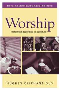 Worship That is Reformed According to Scripture