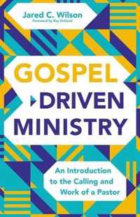 Gospel-Driven Ministry