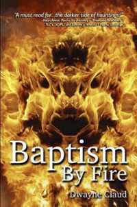 Baptism By Fire