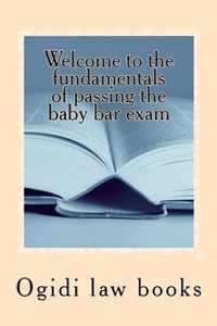 Welcome to the fundamentals of passing the baby bar exam