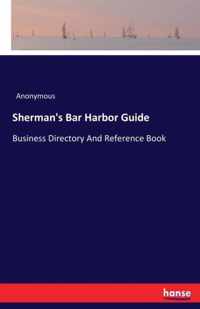 Sherman's Bar Harbor Guide