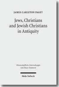 Jews, Christians and Jewish Christians in Antiquity