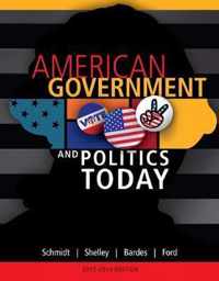 American Government and Politics Today, 2013-2014 Edition