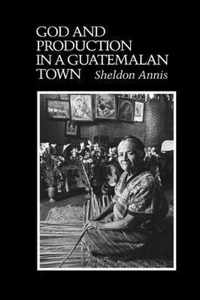 God and Production in a Guatemalan Town