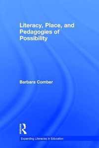 Literacy, Place, and Pedagogies of Possibility