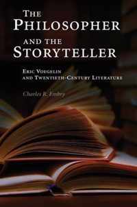 The Philosopher and the Storyteller: Eric Voegelin and Twentieth-Century Literature