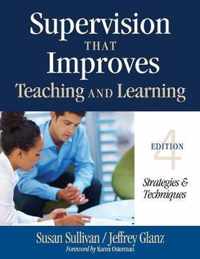 Supervision That Improves Teaching and Learning