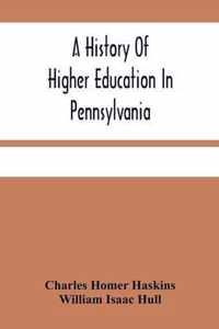 A History Of Higher Education In Pennsylvania