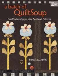 A Batch of Quilt Soup