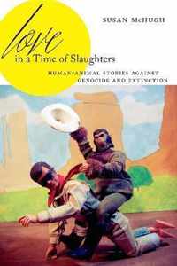 Love in a Time of Slaughters