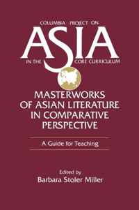 Masterworks of Asian Literature in Comparative Perspective: A Guide for Teaching