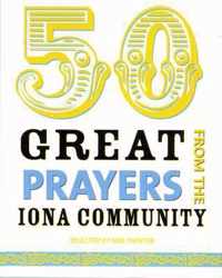 50 Great Prayers From The Iona Community