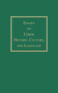 Essays on Uzbek History, Culture, and Language