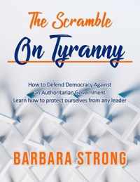 The Scramble On Tyranny