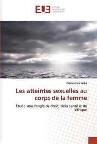 Les atteintes sexuelles au corps de la femme