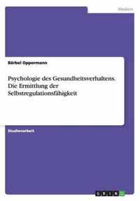 Psychologie des Gesundheitsverhaltens. Die Ermittlung der Selbstregulationsfahigkeit