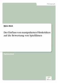 Der Einfluss von manipulierten Filmkritiken auf die Bewertung von Spielfilmen