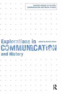 Explorations in Communication and History