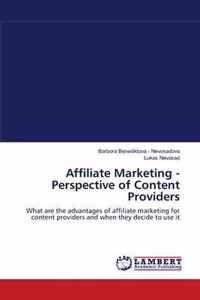 Affiliate Marketing - Perspective of Content Providers