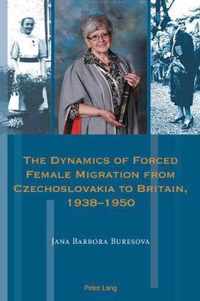 The Dynamics of Forced Female Migration from Czechoslovakia to Britain, 19381950