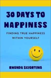 30 Days To Happiness