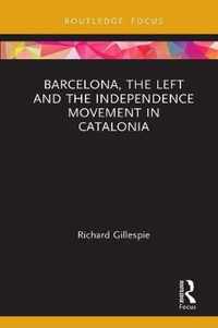 Barcelona, the Left and the Independence Movement in Catalonia