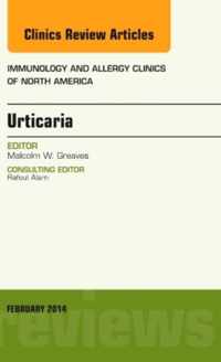 Urticaria, An Issue of Immunology and Allergy Clinics