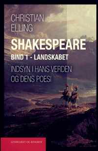 Shakespeare. Indsyn i hans verden og dens poesi. Bind 1. Landskabet