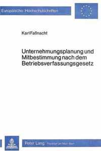 Unternehmungsplanung Und Mitbestimmung Nach Dem Betriebsverfassungsgesetz