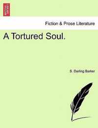 A Tortured Soul.