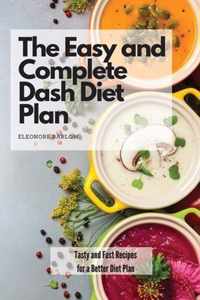 The Easy and Complete Dash Diet Plan